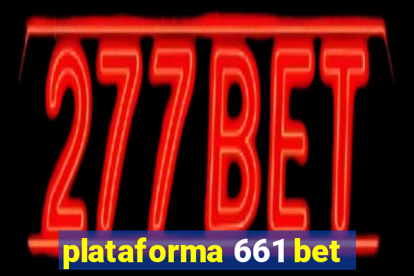 plataforma 661 bet